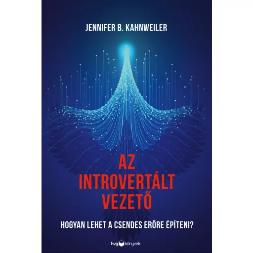 Az introvertált vezető - Jennifer B. Kahnweiler