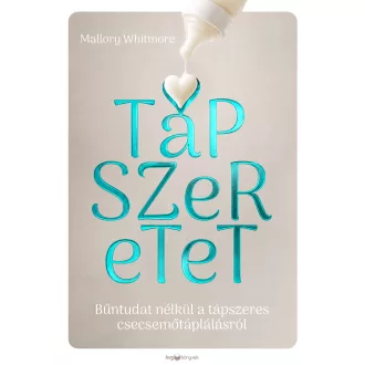 Tápszeretet - Mallory Whitmore