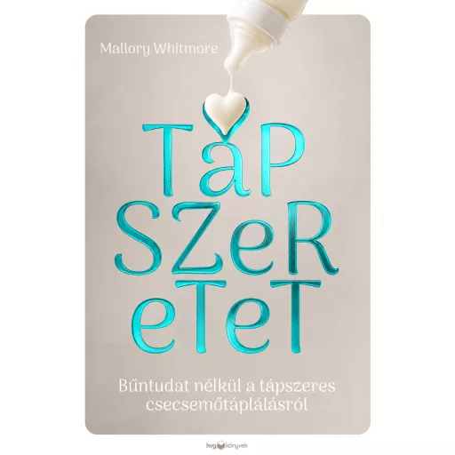 Tápszeretet - Mallory Whitmore