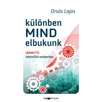Különben mind elbukunk - Orsós Lajos