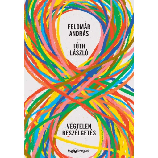 Végtelen beszélgetés - Feldmár András, Tóth László