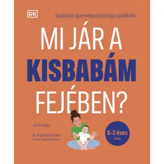   Mi jár a kisbabám fejében? - Tanith Carey, Dr. Angharad Rudkin