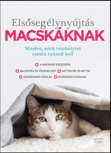 Elsősegélynyújtás macskáknak - Dr. Jennifer Parker