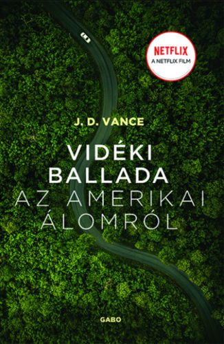 Vidéki ballada az Amerikai Álomról - J. D. Vance