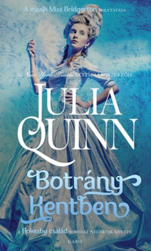 Julia Quinn: Rokesby-család 4. - Botrány Kentben