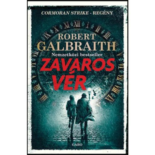 Cormoran Strike 5. - Zavaros vér - Robert Galbraith (J. K. Rowling) 2021-es kiadás