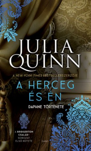 A herceg és én - A Bridgerton család 1. - Julia Quinn