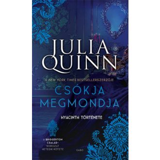   A Bridgerton család 7. - Csókja megmondja - Hyacinth története - Julia Quinn (2021)