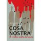 Cosa Nostra - A szicíliai maffia története - John Dickie