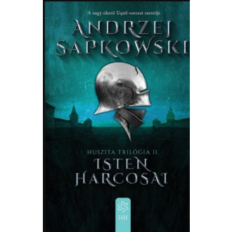 Huszita-trilógia 2. - Isten harcosai - Andrzej Sapkowski