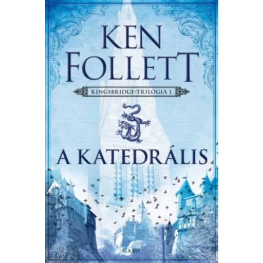 Kingsbridge 1. - A katedrális - Ken Follett (2021)