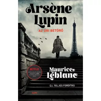 Arséne Lupin, az úri betörő - Maurice Leblanc