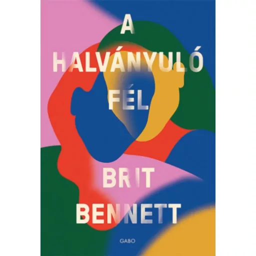 A halványuló fél - Brit Bennett