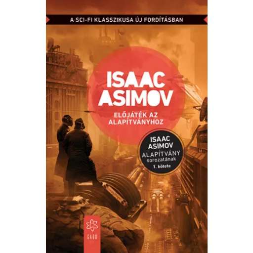 Előjáték az Alapítványhoz - Isaac Asimov