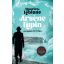 Arséne Lupin - Az odvas tű titka - Maurice Leblanc