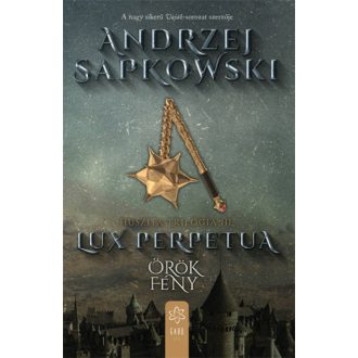   Huszita-trilógia 3. - Lux perpetua - Örök fény - Andrzej Sapkowski