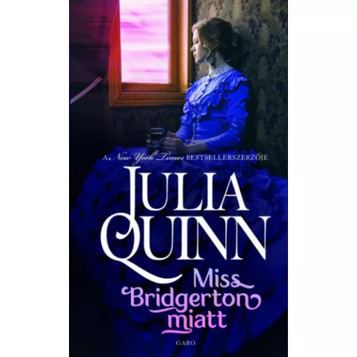 Julia Quinn: Rokesby-család 1. - Miss Bridgerton miatt - Mai-Könyv.hu