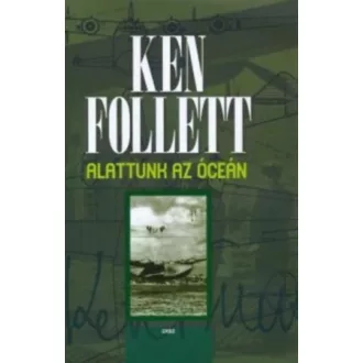 Alattunk az óceán - Ken Follett