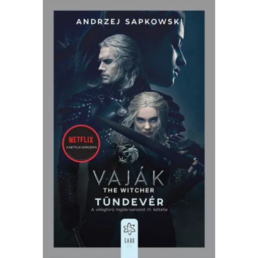 Vaják 3. - The Witcher - Tündevér - Andrzej Sapkowski (2021)