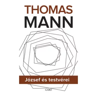 József és testvérei 1-3. - Thomas Mann