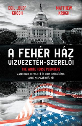 A Fehér ház vízvezeték-szerelői - Egil ("Bud") Krogh
