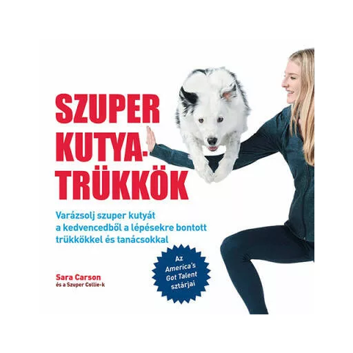 Szuper kutyatrükkök - Sara Carson