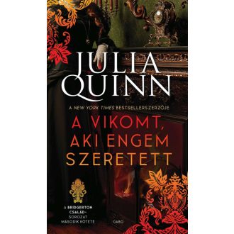   Julia Quinn: A Bridgerton család 2. - A vikomt, aki engem szeretett