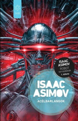Acélbarlangok - Robot sorozat 1. - Isaac Asimov