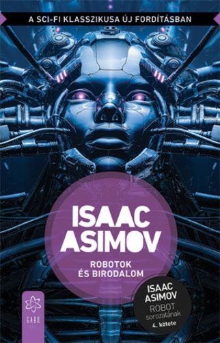 Robotok és Birodalom - Isaac Asimov