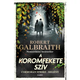   Cormoran Strike 6. - A Koromfekete szív - Robert Galbraith (J. K. Rowling) 2022-es kiadás
