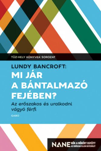 Mi jár a bántalmazó fejében? - Lundy Bancroft