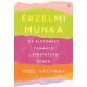 Érzelmi munka - Az életünket formáló láthatatlan teher - Rose Hackman