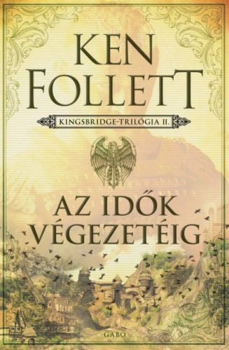 Az idők végezetéig - Ken Follett