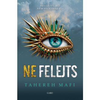 Ne érints 6. - Ne felejts - Tahereh Mafi