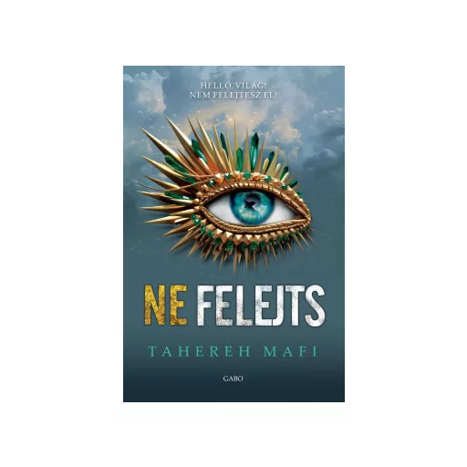 Ne érints 6. - Ne felejts - Tahereh Mafi