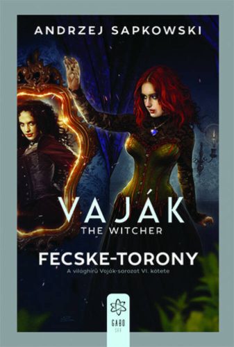 Vaják 6. - The Witcher - Fecske-torony - Andrzej Sapkowski