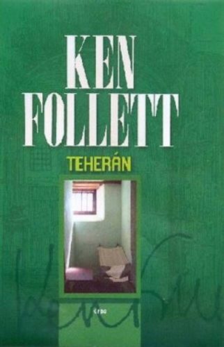 Teherán - Ken Follett