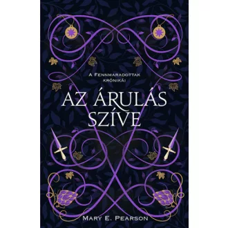   A Fennmaradottak krónikái 2. - Az árulás szíve - Mary E. Pearson