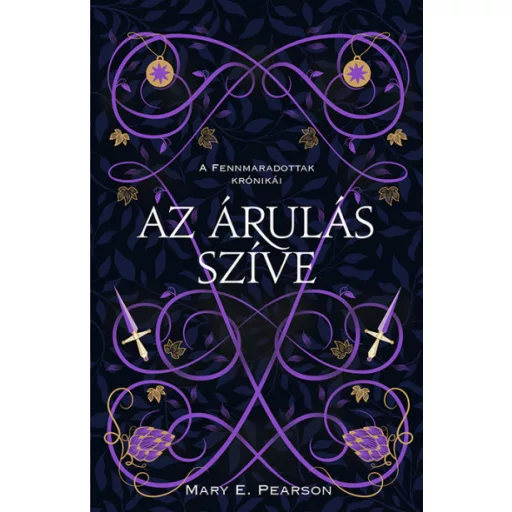 A Fennmaradottak krónikái 2. - Az árulás szíve - Mary E. Pearson