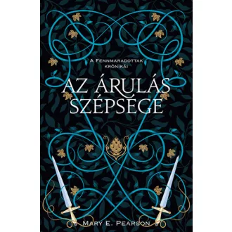   A fennmaradottak krónikái 3. - Az árulás szépsége - Mary E. Pearson