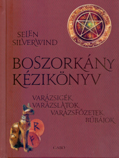Boszorkány kézikönyv - Selene Silverwind