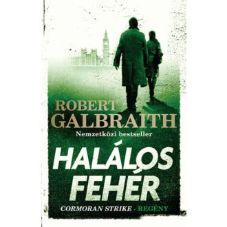 Halálos fehér - Cormoran Strike-regény - Robert Galbraith