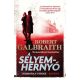 A selyemhernyó - Robert Galbraith (J. K. Rowling)