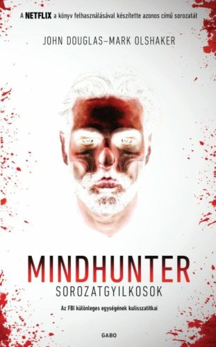 Mindhunter - Sorozatgyilkosok - John Douglas