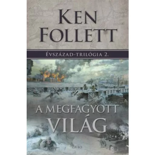 A megfagyott világ - Ken Follett