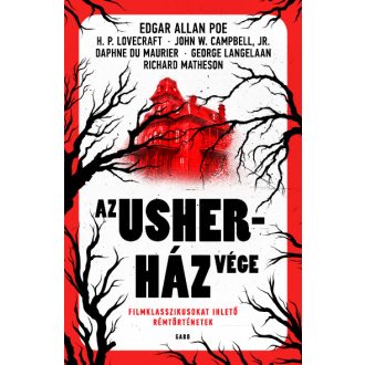   Az Usher-ház vége - Filmklasszikusokat ihlető rémtörténetek - Roboz Gábor