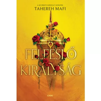   Felfeslő királyság 1. - Felfeslő királyság - Tahereh Mafi