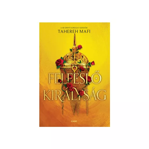 Felfeslő királyság - Tahereh Mafi