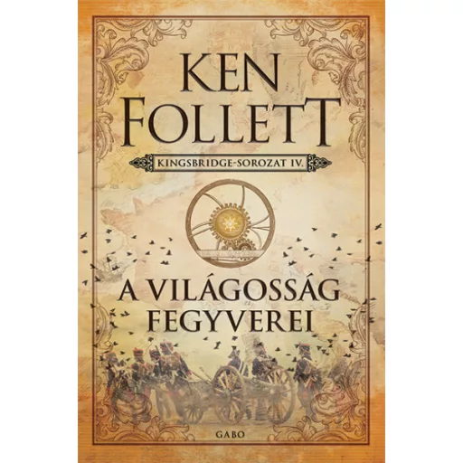 A világosság fegyverei - Ken Follett