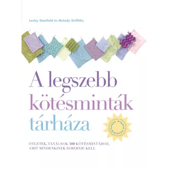   A legszebb kötésminták tárháza - Lesley Stanfield (új kiadás)